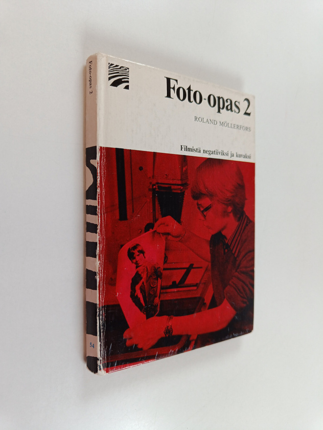 Roland Möllerfors : Foto-opas, 2 - Filmistä negatiiviksi ...