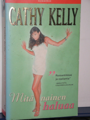 Kathy Kelly : Mitä nainen haluaa