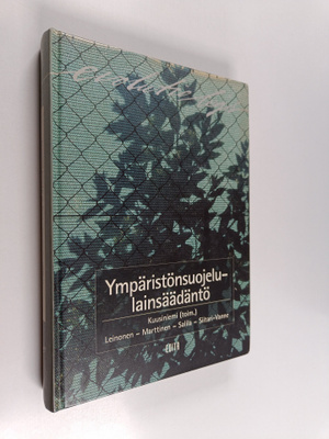 Ympäristönsuojelulainsäädäntö (signeerattu)
