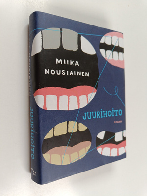 Miika Nousiainen : Juurihoito : suku- ja hammaslääkärirom...