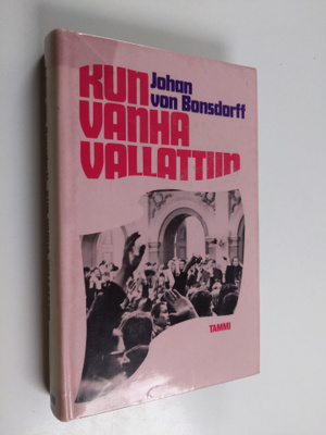 Johan von Bonsdorff : Kun Vanha vallattiin