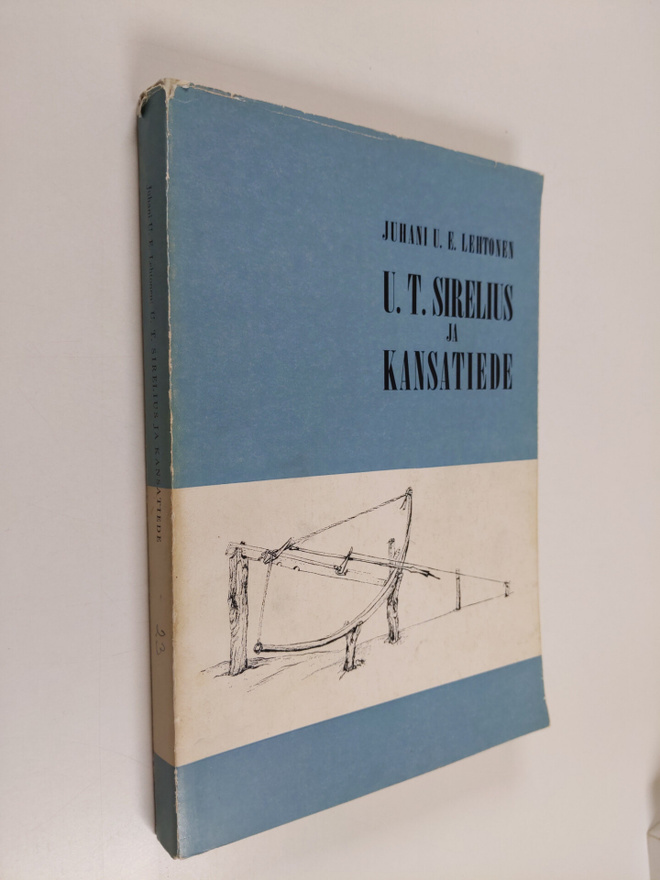 Juhani U.E. Lehtonen : U.T. Sirelius ja kansantiede (sign...