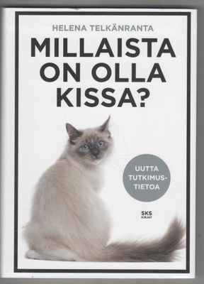 HELENA TELKÄNRANTA »MILLAISTA ON OLLA KISSA?»
