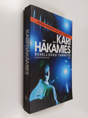 Kari Häkämies : Rehelliseksi tunnettu : rikosromaani
