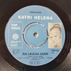Katri Helena – Kai Laulaa Saan / Kaipuu 7" single - pikkukuva 1