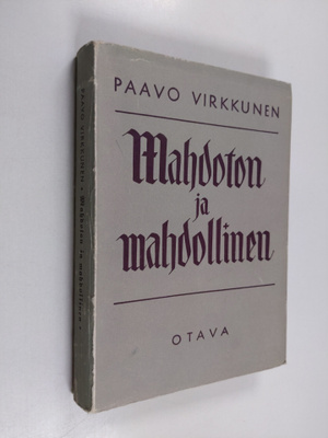 Paavo Virkkunen : Mahdoton ja mahdollinen : kirja kristil...