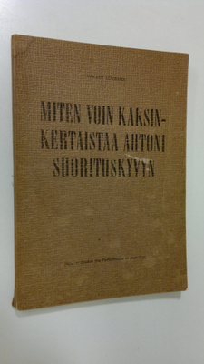 Vincent Lombardi : Miten voin kaksinkertaistaa autoni suo...