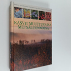 Kasvit muuttuvassa metsäluonnossa - pikkukuva 1
