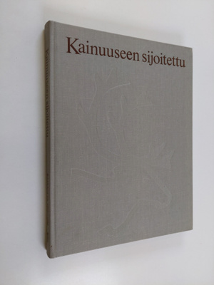 Sakari Virtanen : Kainuuseen sijoitettu : kuvaus Kajaani ...