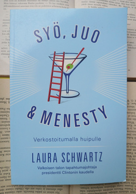 Laura Schwartz - Syö, juo & menesty (nid.)