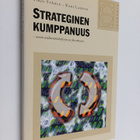 Pirjo Ståhle : Strateginen kumppanuus : avain uudistumisk... - pikkukuva 1