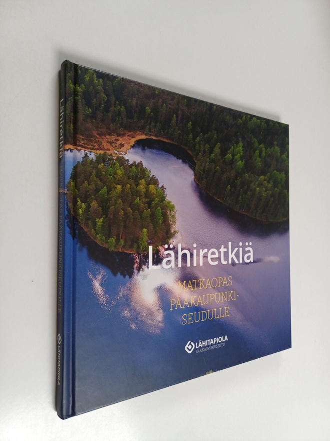 Lähiretkiä : matkaopas pääkaupunkiseudulle