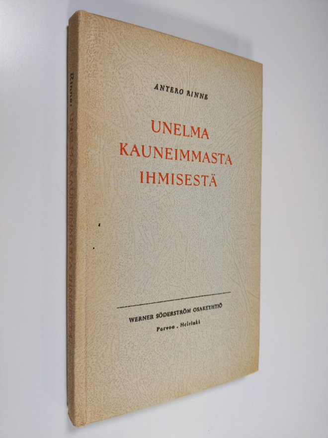 Antero Rinne : Unelma kauneimmasta ihmisestä