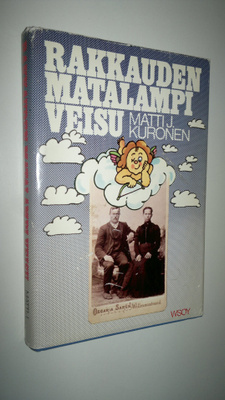Matti J. Kuronen : Rakkauden matalampi veisu