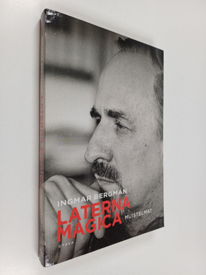 Ingmar Bergman : Laterna magica : muistelmat