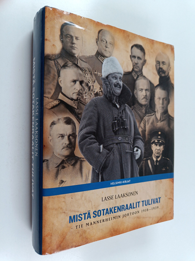 Lasse Laaksonen : Mistä sotakenraalit tulivat : Tie Manne...
