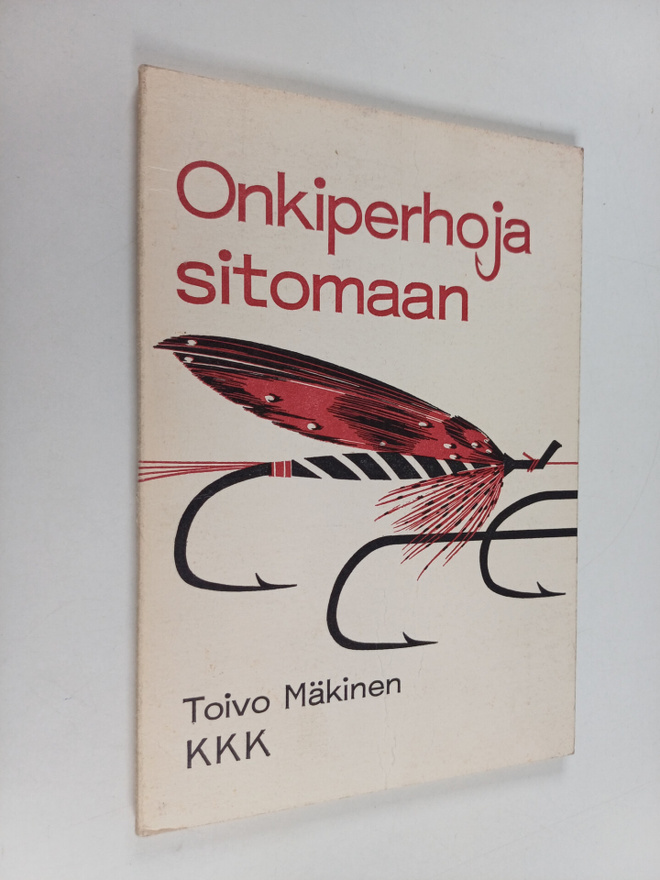 Toivo Mäkinen : Onkiperhoja sitomaan