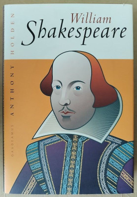 Anthony Holden: William Shakespeare
