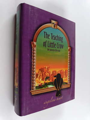 Angelina Heart : The Teaching of Little Crow : The Journe...