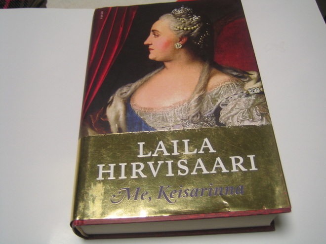 Laila Hirvisaari - Me, Keisarinna (2013, 1.p.)