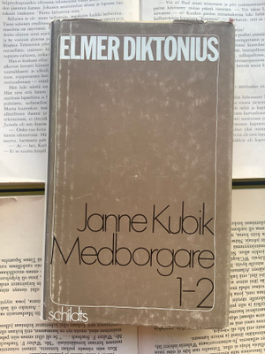 Elmer Diktonius - Janne Kubik; Medborgare 1-2 (inbunden bok)