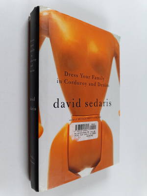 David Sedaris : Dress Your Family in Corduroy and Denim