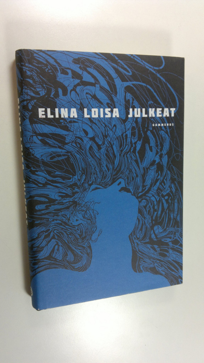 Elina Loisa : Julkeat