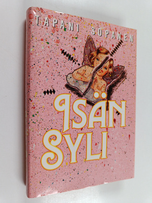 Tapani Sopanen : Isän syli : romaani