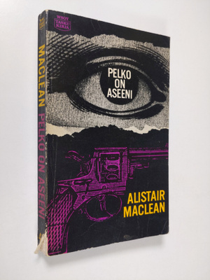 Alistair MacLean : Pelko on aseeni