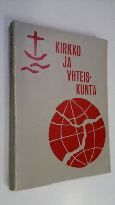 Esko ym. (Toim.) Rintala : Kirkko ja yhteiskunta : Geneve...