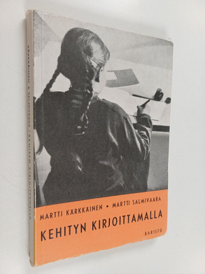 Martti Kärkkäinen ym. : Kehityn kirjoittamalla : äidinkie...
