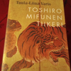 TUULA-LIINA VARIS: TOSHIRO MIFUNEN TIIKERI - pikkukuva 1