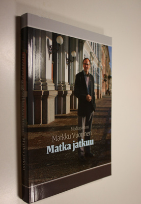 Markku Vuorinen : Mediapastori Markku Vuorinen : matka ja...