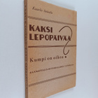 Kaarlo Soisalo : Kaksi lepopäivää : kumpi on oikea? : raa... - pikkukuva 1