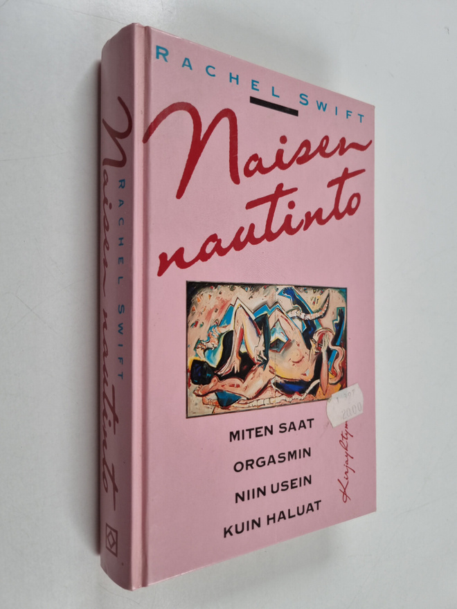 Rachel Swift : Naisen nautinto eli miten saat orgasmin ni...