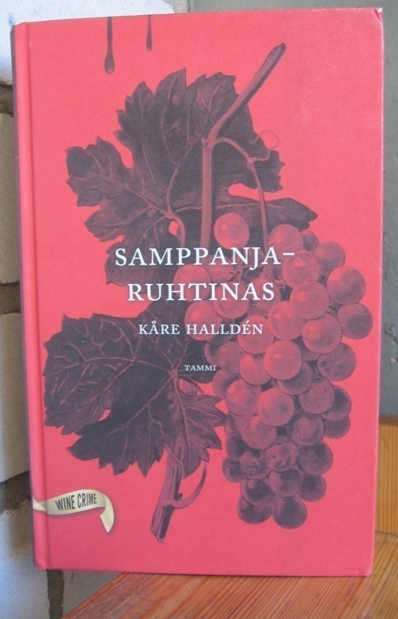 Kåre Halldén: Samppanjaruhtinas, Tammi 2013. 1p. 397 s.