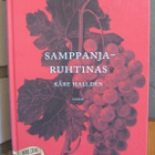 Kåre Halldén: Samppanjaruhtinas, Tammi 2013. 1p. 397 s. - pikkukuva 1