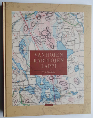 Yrjö Teeriaho: Vanhojen karttojen Lappi
