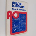 Eero V. Koskinen : Alusta loppuun : maailmankatsomuksemme... - pikkukuva 1