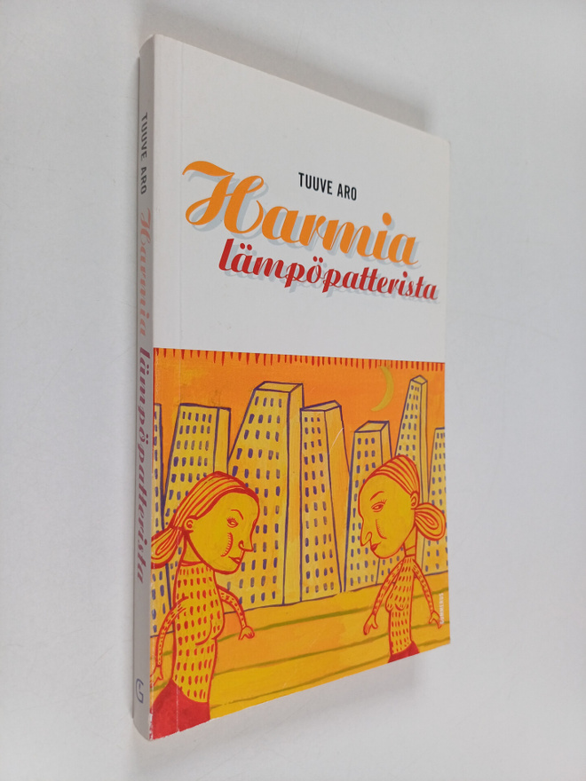 Tuuve Aro : Harmia lämpöpatterista : lyhytproosaa