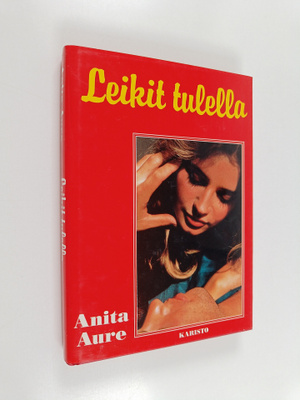 Anita Aure : Leikit tulella