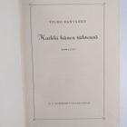 Vilho Rantanen : Kaikki hänen tähtensä : romaani - pikkukuva 3