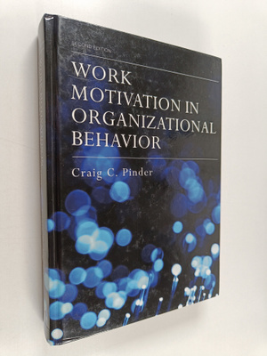 Craig C. Pinder : Work motivation in organizational behavior