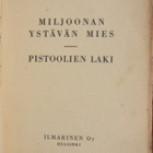 Miljoonan ystävän mies - Pistoolien laki, Ilmarinen 1944. - pikkukuva 4