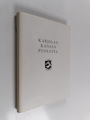 Niilo Yrjölä : Karjalan kansan puolesta : (Karjalan liito...