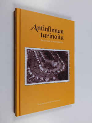 Antinlinnan tarinoita : muistoja ja historiikkia (tekijän...