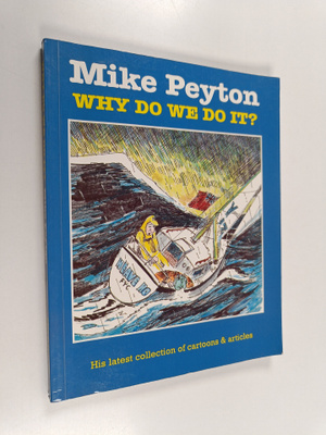 Mike Peyton : Why do we do it? : his latest collection of...