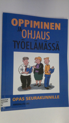 Toni (piirrokset) Brantberg : Oppiminen ja ohjaus työeläm...