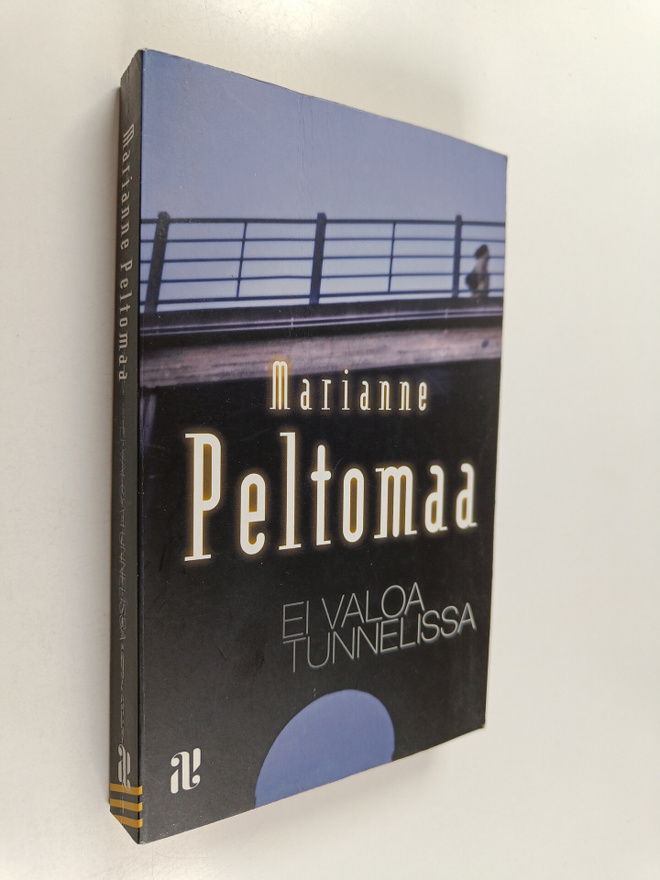 Marianne Peltomaa : Ei valoa tunnelissa