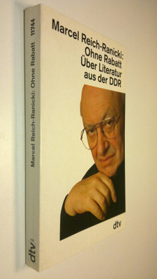 Marcel Reich-Ranicki : Ohne Rabatt : Uber Literatur aus d...